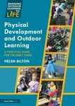 Physical Development and Outdoor Learning - Bilton Helen