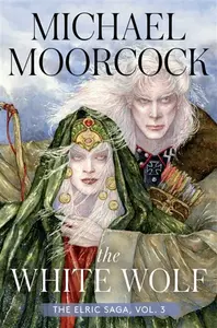 The White Wolf - Michael Moorcock
