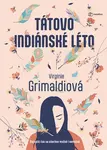Tátovo indiánské léto (poškozené) - Virginie Grimaldi