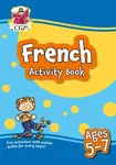 French Activity Book for Ages 5-7 (with Online Audio) - CGP Books