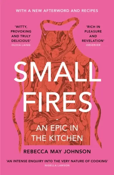 Small Fires - Rebecca May Johnson