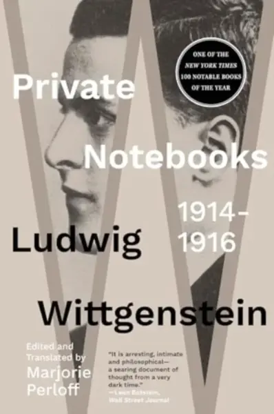 Private Notebooks â€“ 1914â€“1916 - Ludwig Wittgenstein