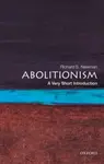 Abolitionism - Richard S.  Newman