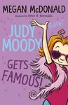 Judy Moody Gets Famous! - Megan McDonaldová