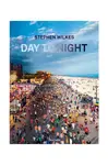 Kniha Taschen Day to Night by Stephen Wilkes, English