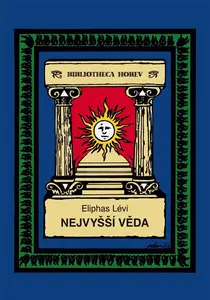 Nejvyšší věda - Eliphas Lévi