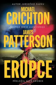 Erupce - Michael Crichton, James Patterson