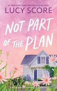 Not Part of the Plan - Lucy Score