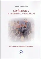 Myšlenky k výchově a vzdělávání - Víctor García Hoz