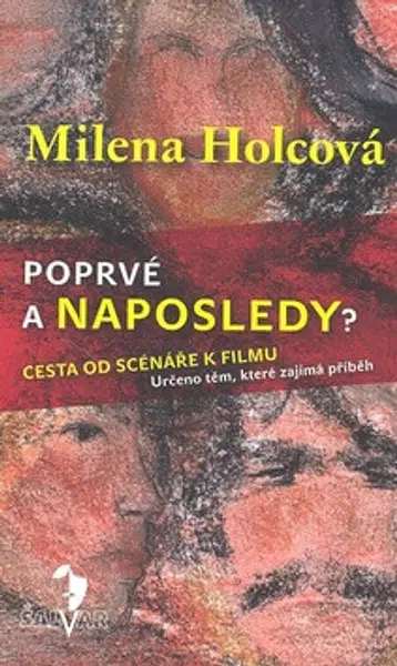 Poprvé a naposledy? - Milena Holcová