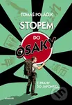Stopem do Ósaky (Japonsko jako cíl, cesta jako osud) - kniha z kategorie Mapy a cestování
