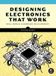 Designing Electronics That Work - Hunter Scott