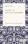 Just a Little Dinner - Cecile Tlili