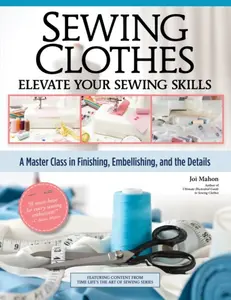 Sewing Clothesâ€”Elevate Your Sewing Skills - Joi Mahon