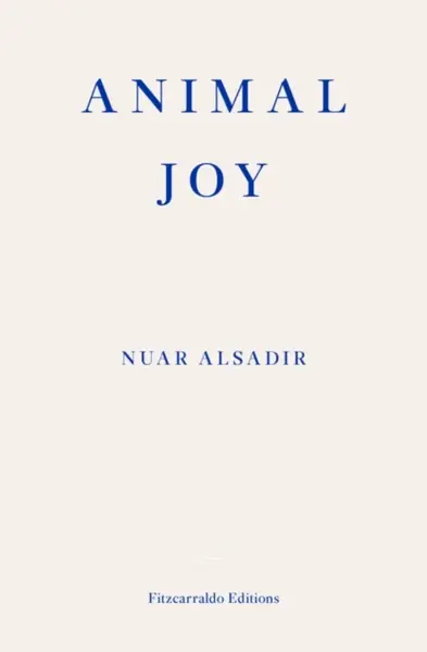 Animal Joy - Nuar Alsadir