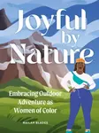 Joyful by Nature - Nailah Blades Wylie
