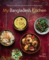 My Bangladesh Kitchen - Saira Hamilton