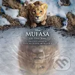 Mufasa: The Lion King - Lin-Manuel Miranda, Dave Metzger