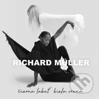 Richard Müller: Čierna labuť, biela vrana LP (2 LP)