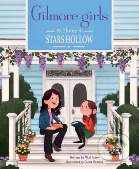 Gilmore Girls: At Home in Stars Hollow - Cecilia Messina, Micol Ostow - kniha z kategorie Pro děti