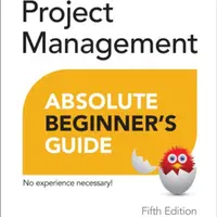 Project Management Absolute Beginner's Guide - Greg Horine