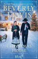 The Christmas House - Beverly Lewis