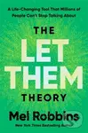 Let Them Theory (A Life-Changing Tool That Millions of People Can’t Stop Talking About)