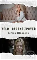 Velmi osobní zpověď - Tereza Hlůšková - kniha z kategorie Životopisy