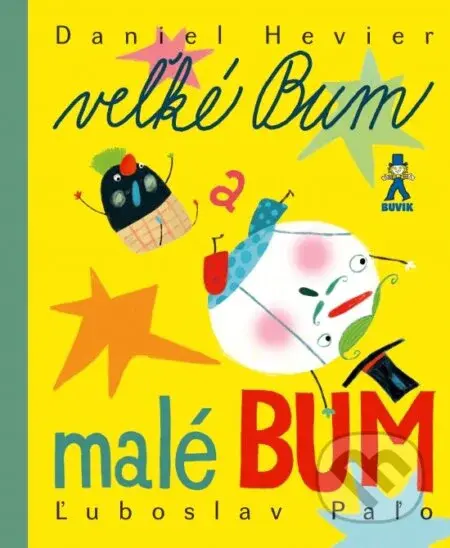 Veľké Bum a malé Bum - Daniel Hevier, Ľuboslav Paľo (ilustrátor) - kniha z kategorie Pro děti