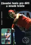 Závodní tenis pro děti a mladé hráče - Manfred Grosser, Richard Schönborn