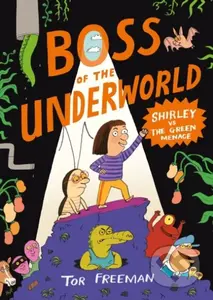 Boss of the Underworld (Book 1 - Shirley vs the Green Menace) - kniha z kategorie Komiksy