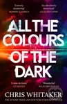 All the Colours of the Dark - Chris Whitaker - kniha z kategorie Thrillery