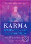 Karma – sprievodca pre začiatočníkov (Ako žiť menej negatívne a viac pokojne) - kniha z kategorie Spiritualita