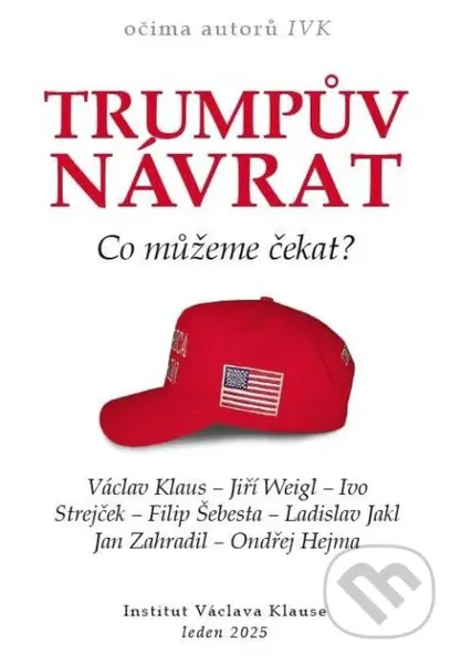 Trumpův návrat - Co můžeme čekat? - Václav Klaus - kniha z kategorie Politologie a politika