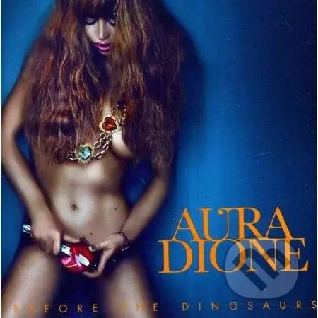 Aura Dione: Before The Dinosaurus (CD) - Aura Dione