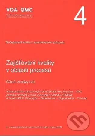 VDA 4 - Část 2: Analýzy rizik (VDA 4 - Zajišťování kvality v oblasti procesů) - kniha z kategorie Přírodní vědy a technika