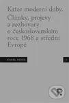 Karel Kosík. Krize moderní doby (Články, projevy a rozhovory o československém roce 1968 a střední Evropě) - kniha z kategorie Historie