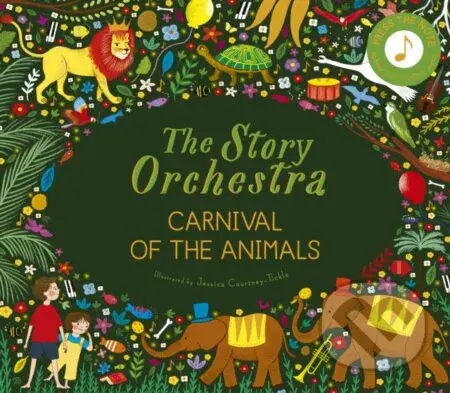 The Story Orchestra: Carnival of the Animals (Press the note to hear Saint-Saens' music) - kniha z kategorie Pro děti