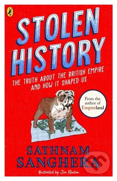 Stolen History (The truth about the British Empire and how it shaped us) - kniha z kategorie Pro děti