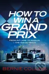 How to Win a Grand Prix (From Pit Lane to Podium - the Inside Track) - kniha z kategorie Zdraví a životní styl