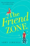 The Friend Zone: the most hilarious and heartbreaking romantic comedy - kniha z kategorie Romantika