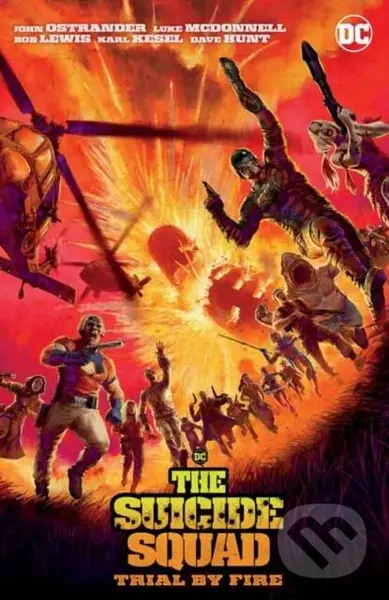 Suicide Squad: Trial By Fire - John Ostrander, Luke McDonnell