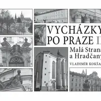 Vycházky po Praze (II) Malá Strana a Hradčany (Defekt) - Vladimír Kokšal