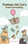 Pusheen the Cat's Guide to Everything - Claire Belton