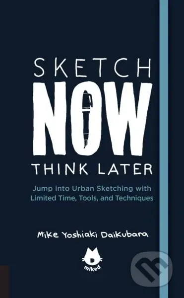 The Urban Sketching Handbook Sketch Now, Think Later - kniha z kategorie Design
