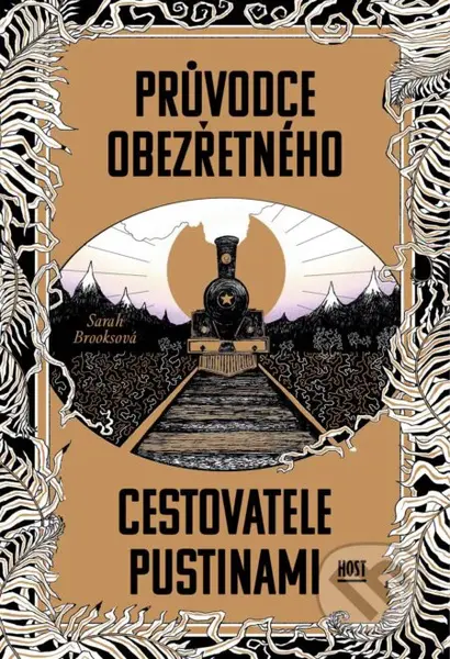 Průvodce obezřetného cestovatele Pustinami - Sarah Brooks - kniha z kategorie Společenská beletrie