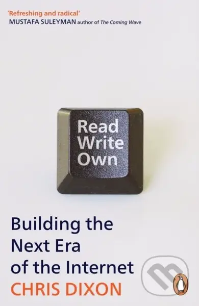 Read Write Own (Building the Next Era of the Internet) - Chris Dixon