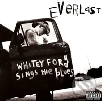 Everlast:  Whitey Ford Sings the Blues LP - Everlast