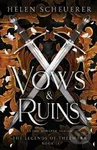 Vows & Ruins - Helen Scheuerer