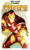 Můj první komiks: Iron Man - V ohrožení - Fred Lente Van